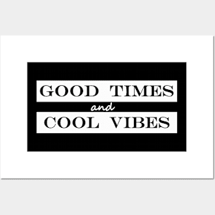 good times and good vibes Posters and Art